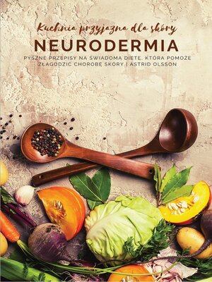 cover image of Kuchnia przyjazna dla skóry--neurodermia